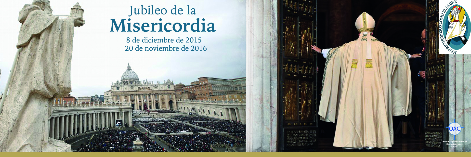 “Este Año Santo Extraordinario es también un don de gracia y será un año para crecer en la convicción de la Misericordia”  Papa Francisco